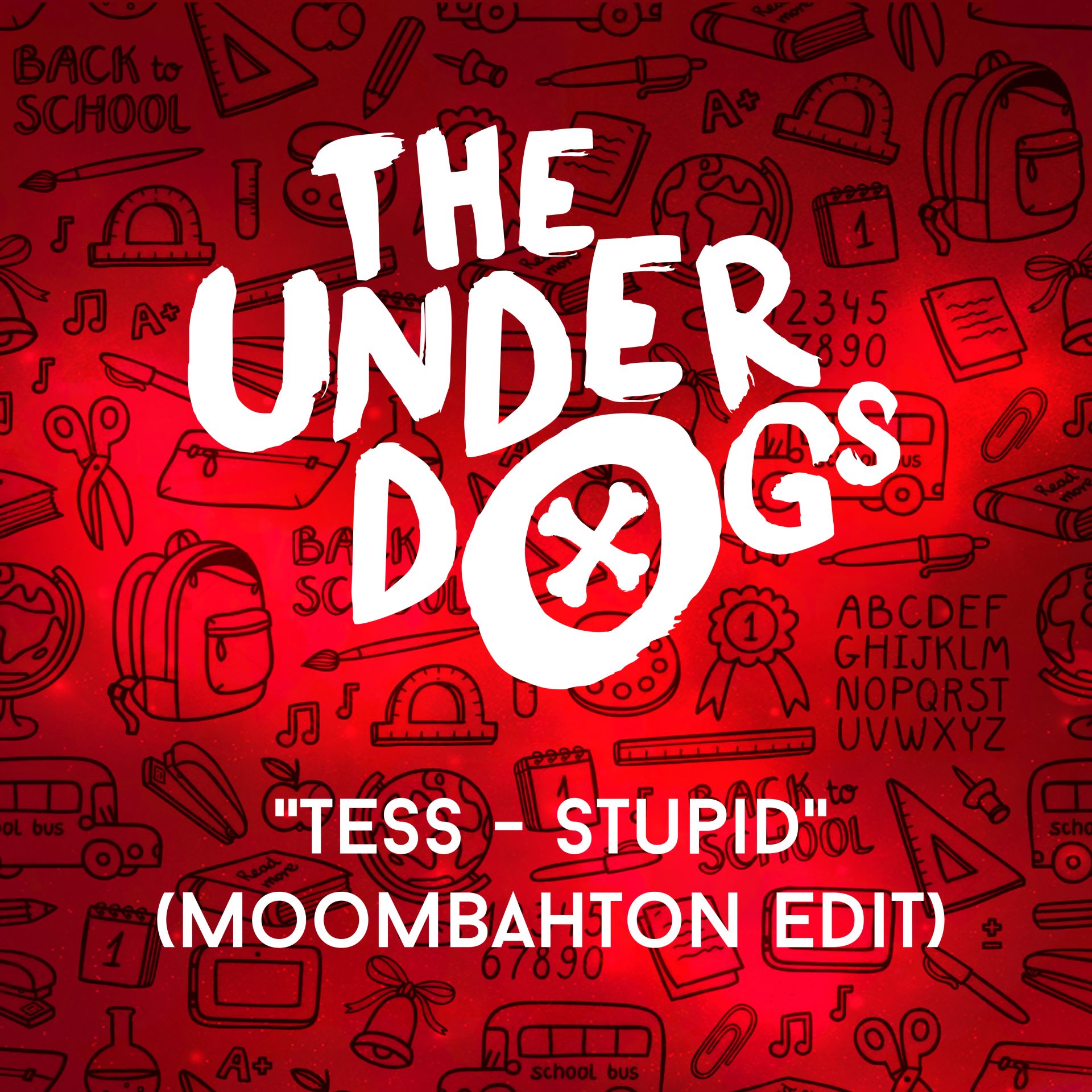 Stupid (The Underdogs Moombahton Edit)